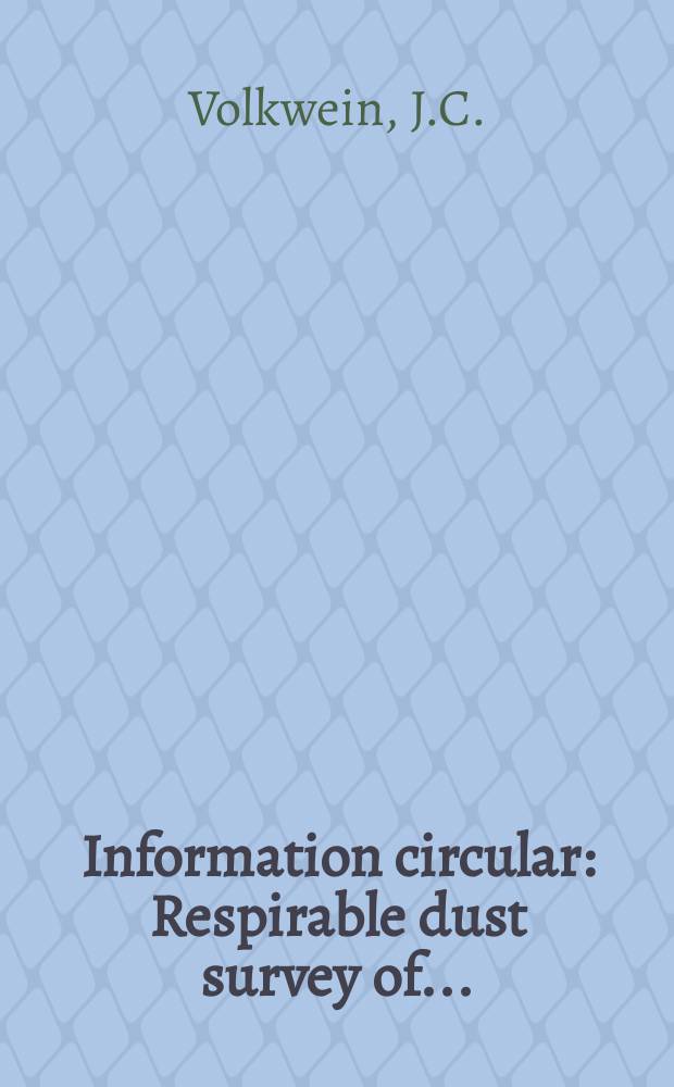 Information circular : Respirable dust survey of ...