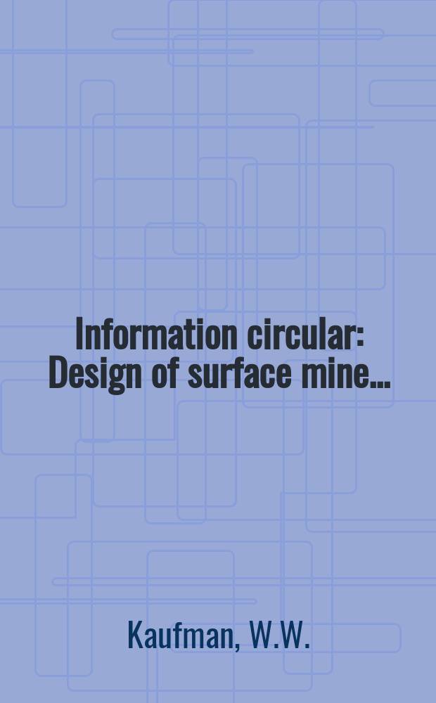 Information circular : Design of surface mine ...