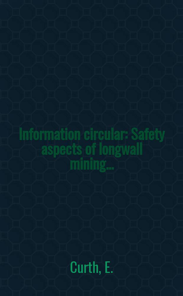 Information circular : Safety aspects of longwall mining ...