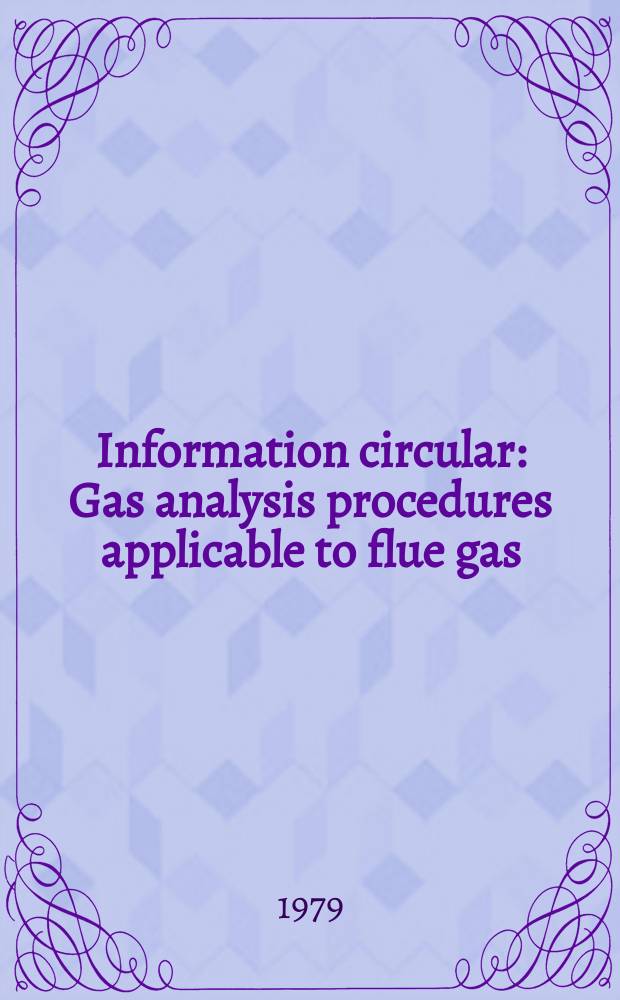 Information circular : Gas analysis procedures applicable to flue gas