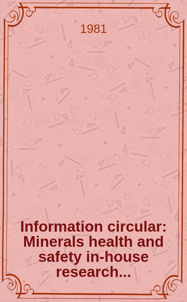 Information circular : Minerals health and safety in-house research ...
