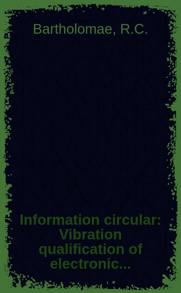 Information circular : Vibration qualification of electronic ...