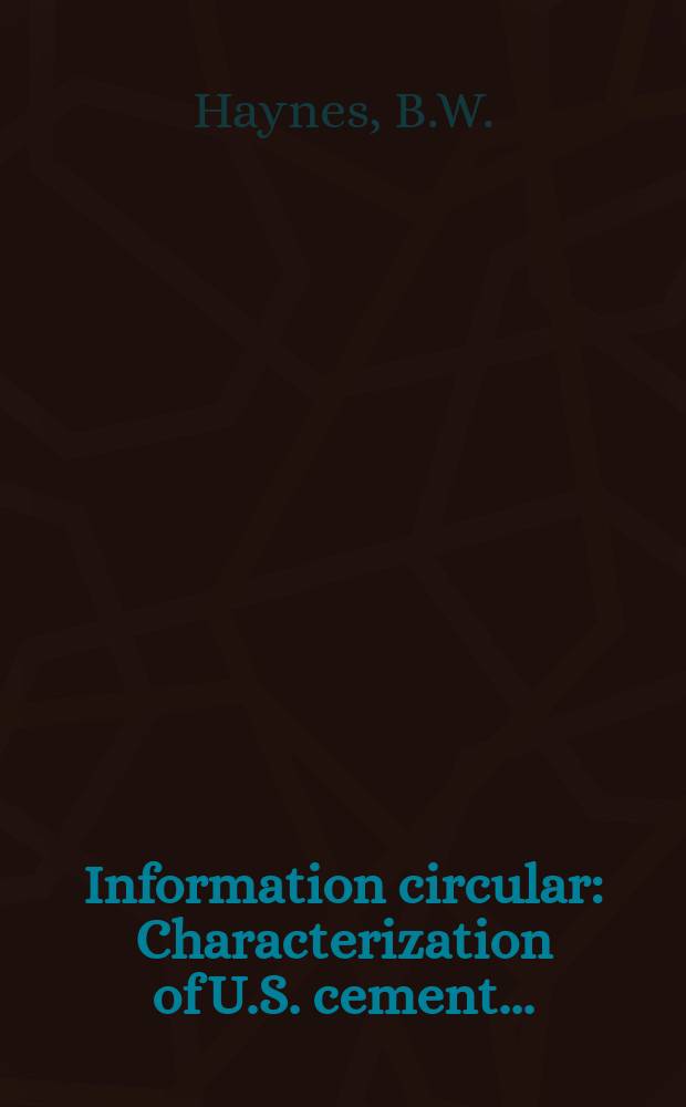 Information circular : Characterization of U.S. cement ...