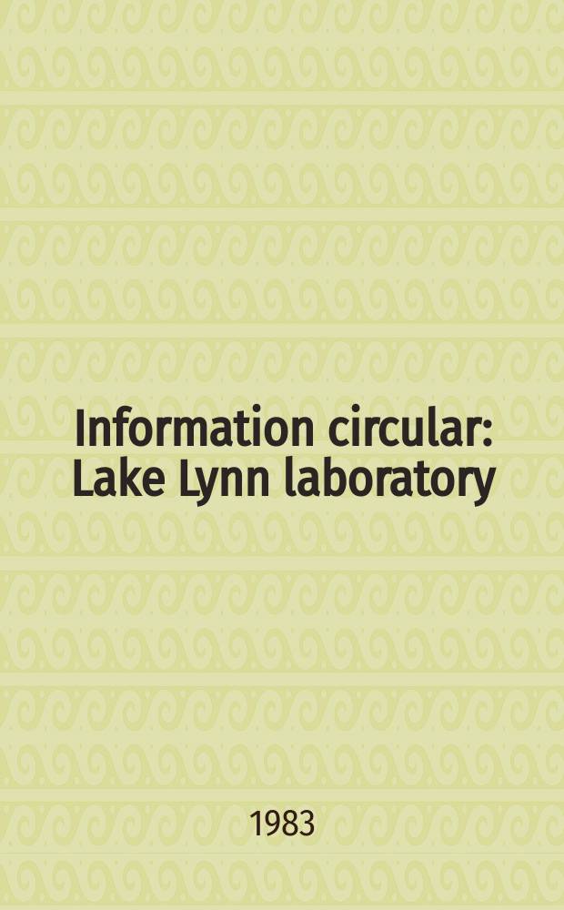 Information circular : Lake Lynn laboratory