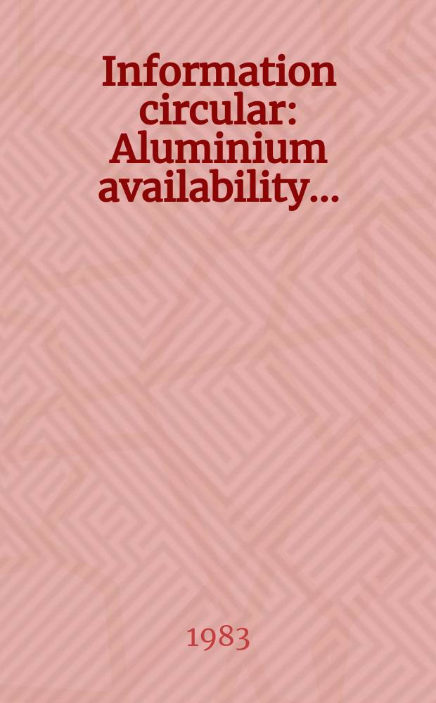 Information circular : Aluminium availability ...