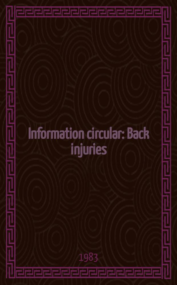 Information circular : Back injuries