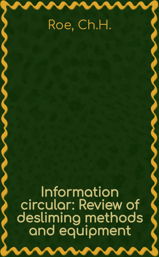 Information circular : Review of desliming methods and equipment