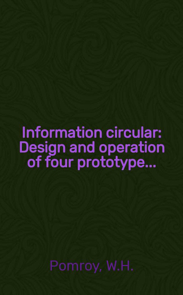 Information circular : Design and operation of four prototype ...