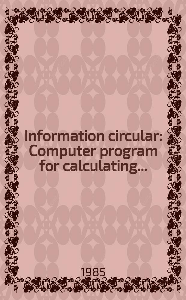 Information circular : Computer program for calculating ...