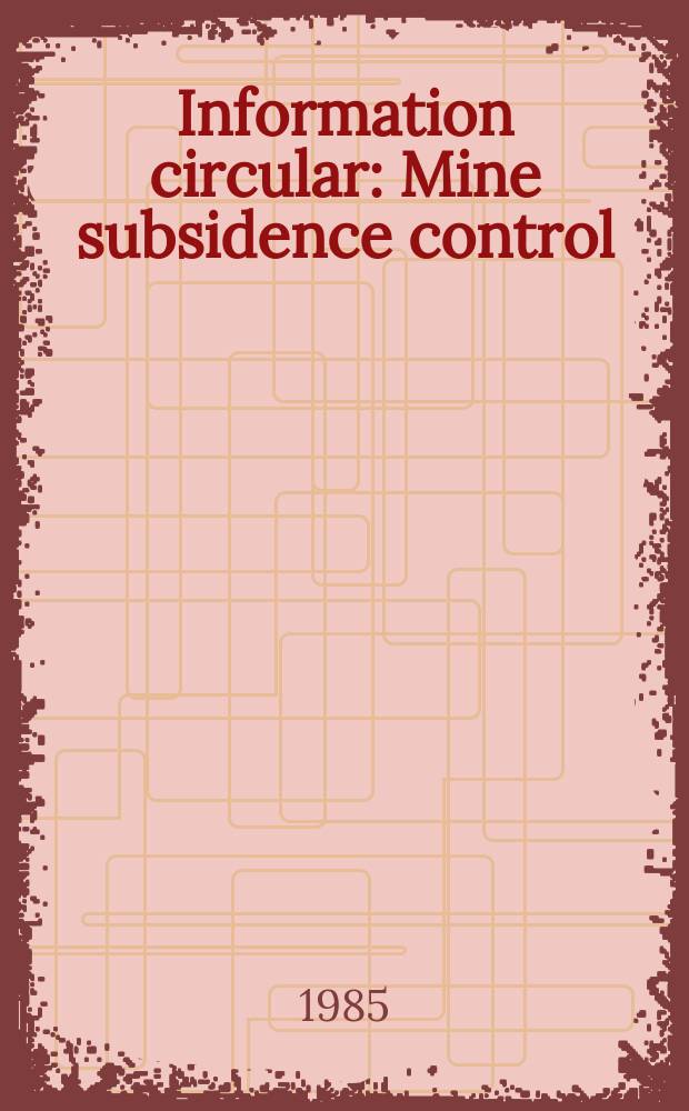 Information circular : Mine subsidence control