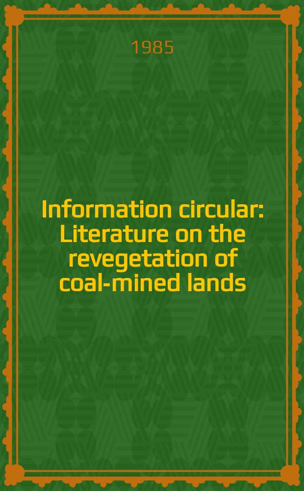 Information circular : Literature on the revegetation of coal-mined lands