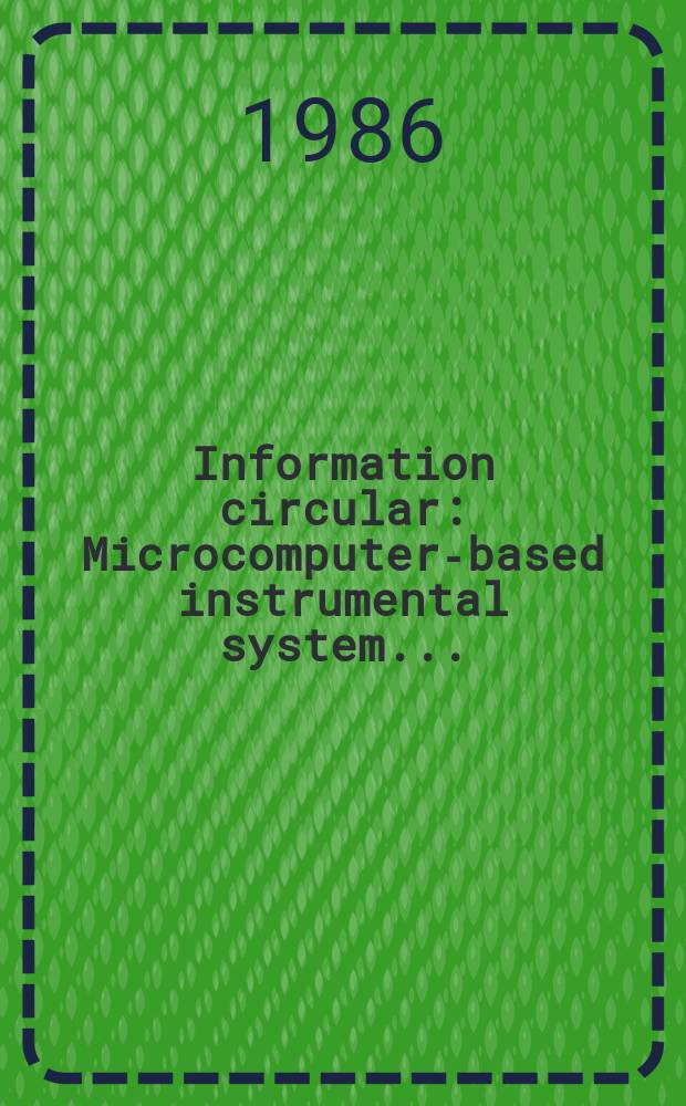 Information circular : Microcomputer-based instrumental system ...