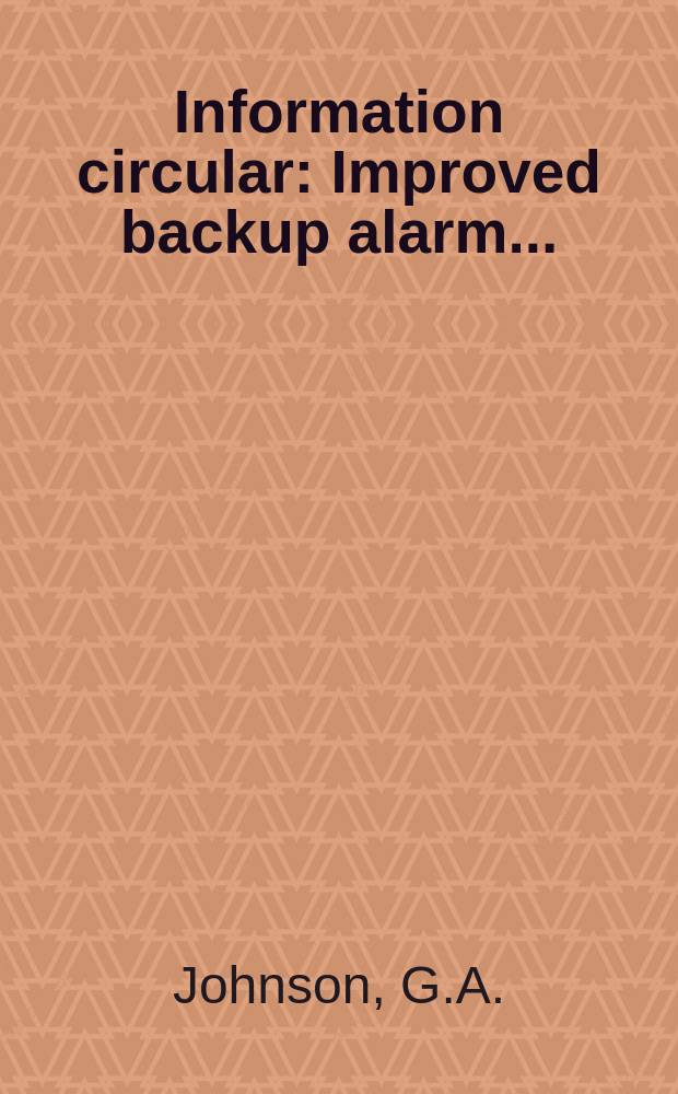 Information circular : Improved backup alarm ...