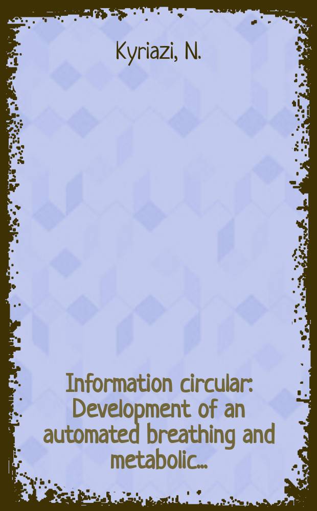 Information circular : Development of an automated breathing and metabolic ...