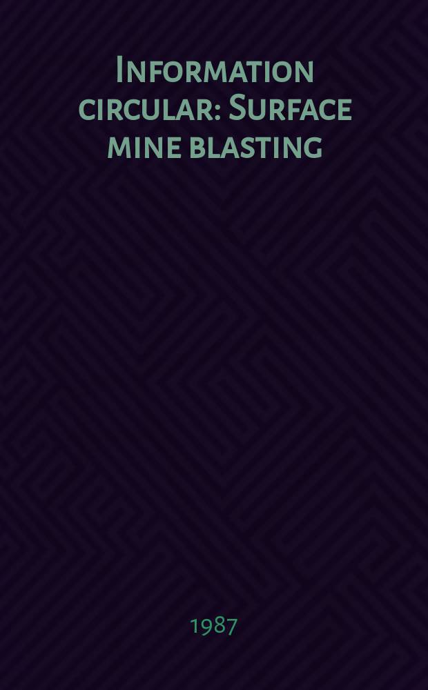 Information circular : Surface mine blasting