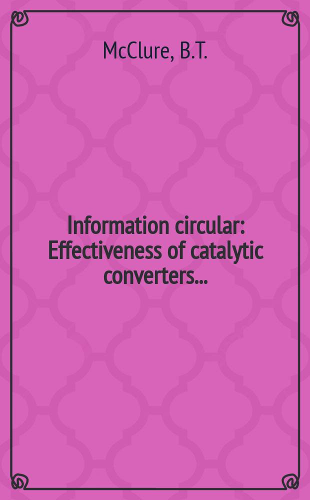Information circular : Effectiveness of catalytic converters ...
