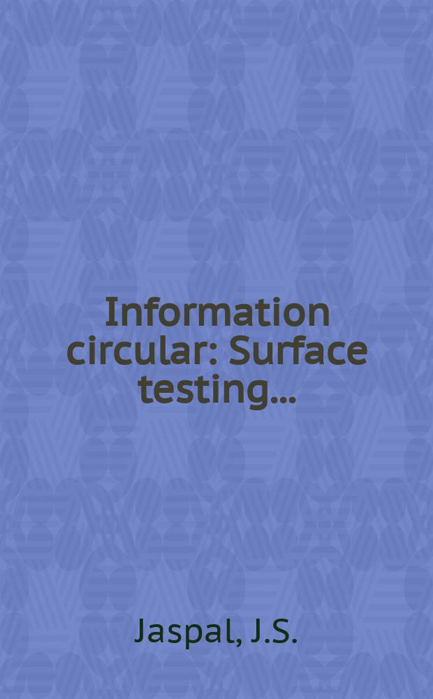 Information circular : Surface testing ...