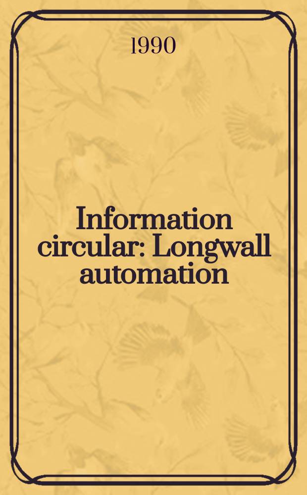 Information circular : Longwall automation
