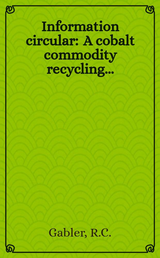 Information circular : A cobalt commodity recycling ...