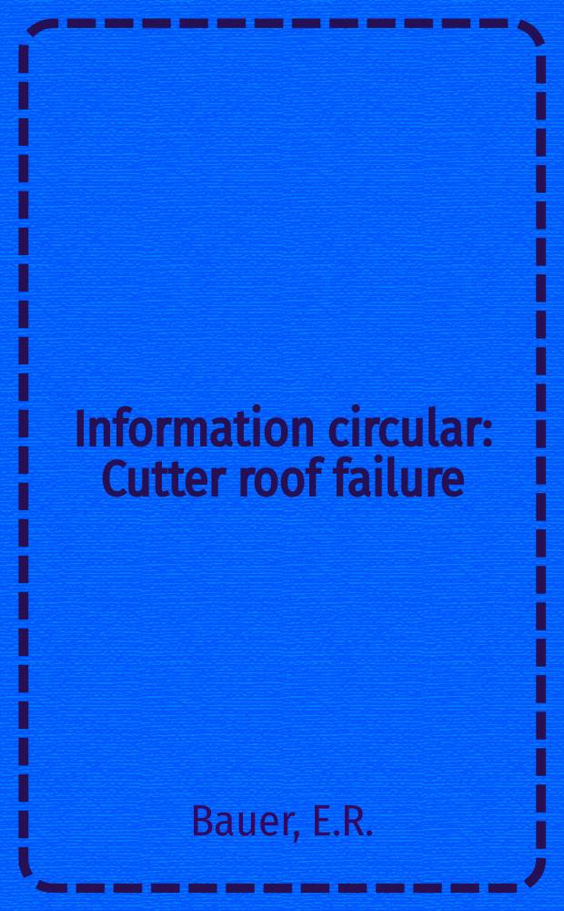 Information circular : Cutter roof failure