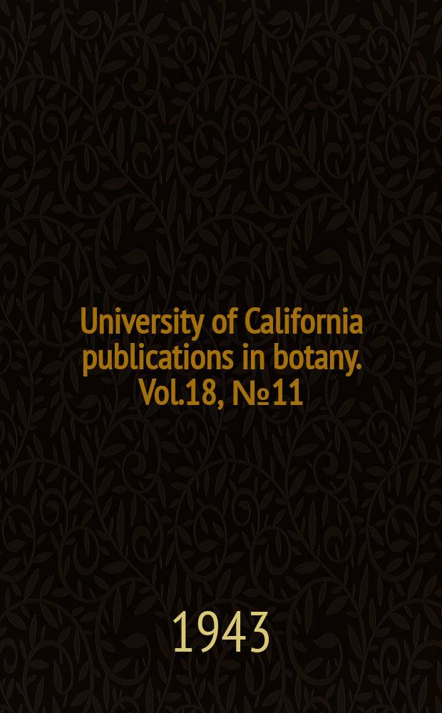 University of California publications in botany. Vol.18, №11 : Systematic studies in the Cichorieae