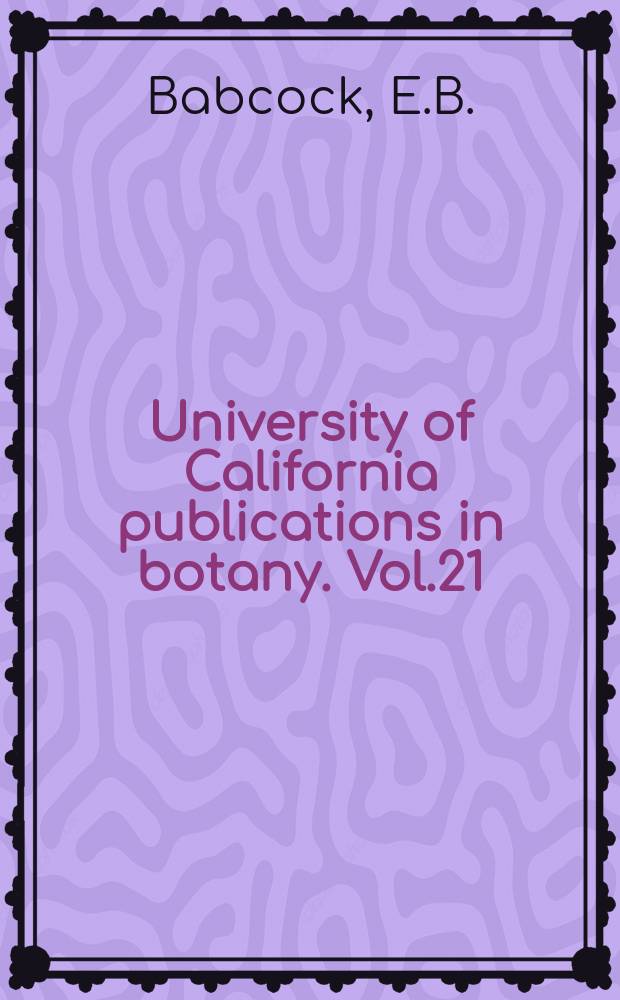 University of California publications in botany. Vol.21 : The genus Crepis