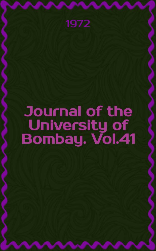 Journal of the University of Bombay. Vol.41 : Science: physical sciences, mathematics, biological sciences and medicine
