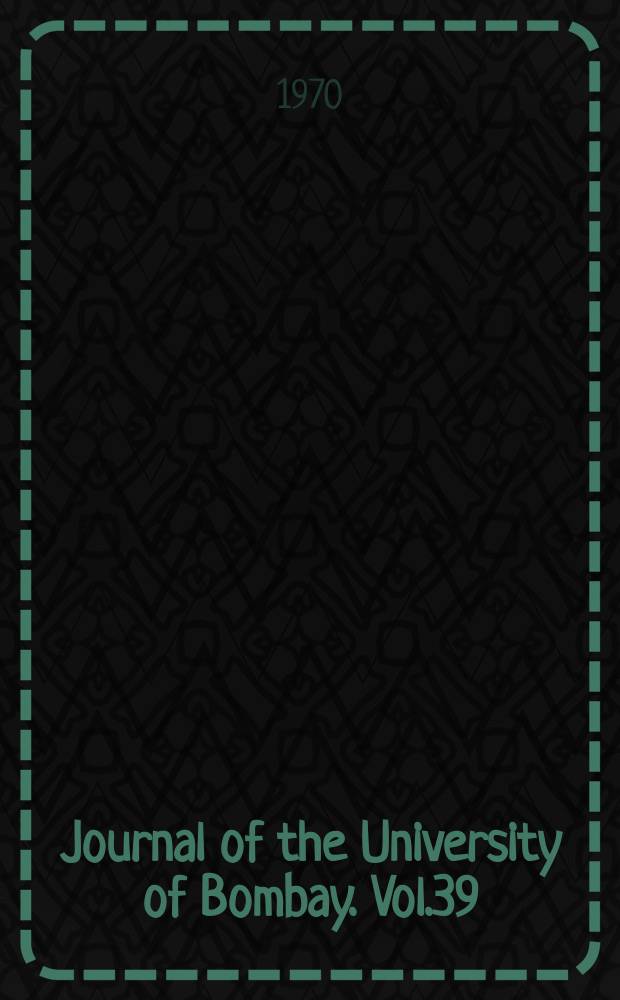 Journal of the University of Bombay. Vol.39 : Arts: Humanities and social sciences