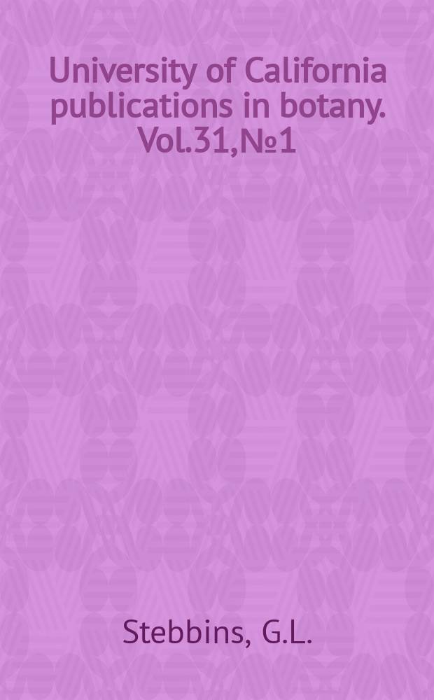 University of California publications in botany. Vol.31, №1 : Cytogenetic and evolutionary studies in the genus Dactylis