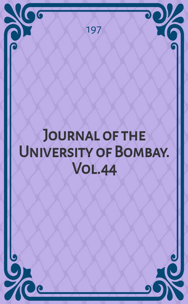 Journal of the University of Bombay. Vol.44/45