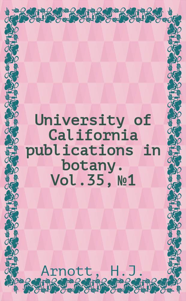 University of California publications in botany. Vol.35, №1 : The seed, germination and seedling of Yucca