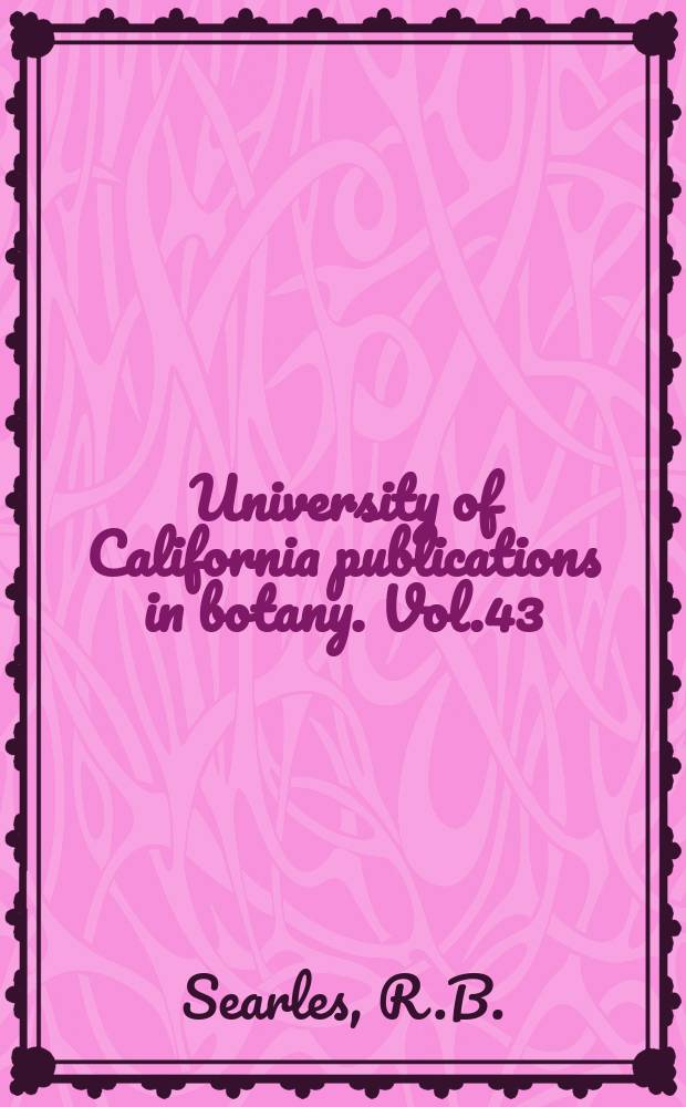 University of California publications in botany. Vol.43 : Morphological studies of red algae of the order Gigartinales
