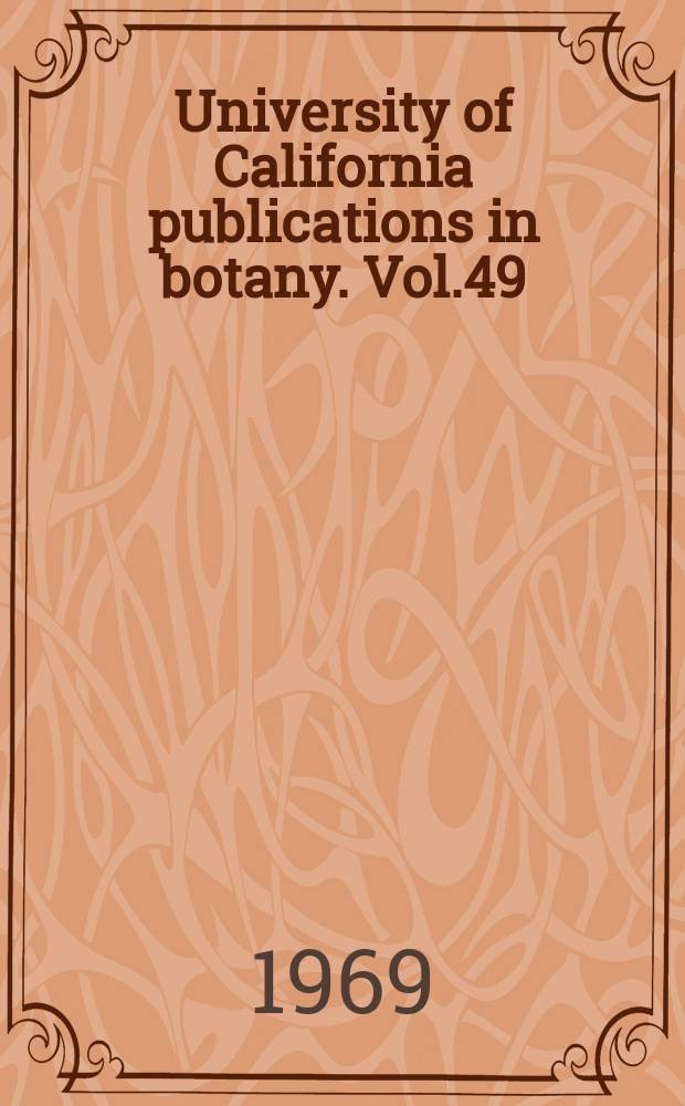 University of California publications in botany. Vol.49 : Morphology and systematics of coralline algae with special reference to Calliarthron