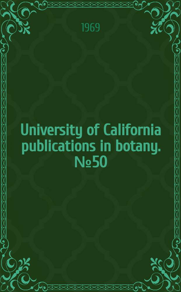 University of California publications in botany. №50 : Life history and systematic studies of some Pacific North American Phaeophyceae (brown algae)