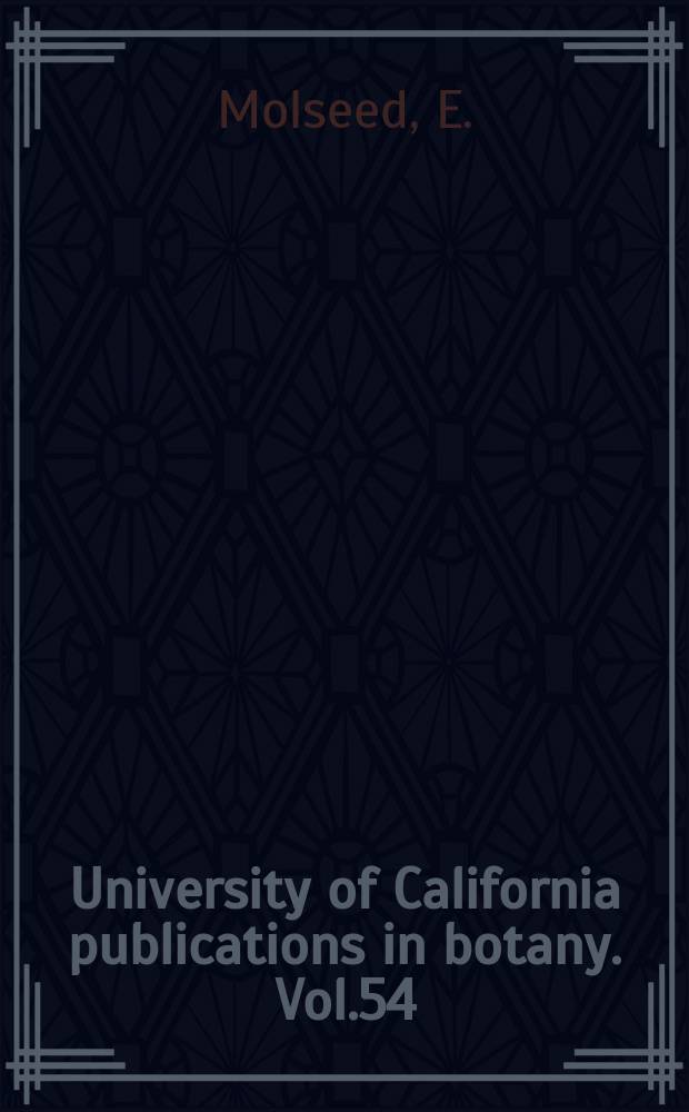 University of California publications in botany. Vol.54 : The genus Tigridia (Iridaceae) of Mexico and Central America