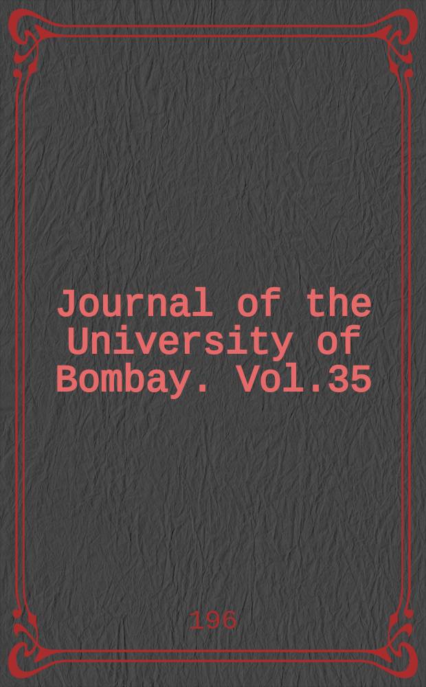 Journal of the University of Bombay. Vol.35/36 P.1/4