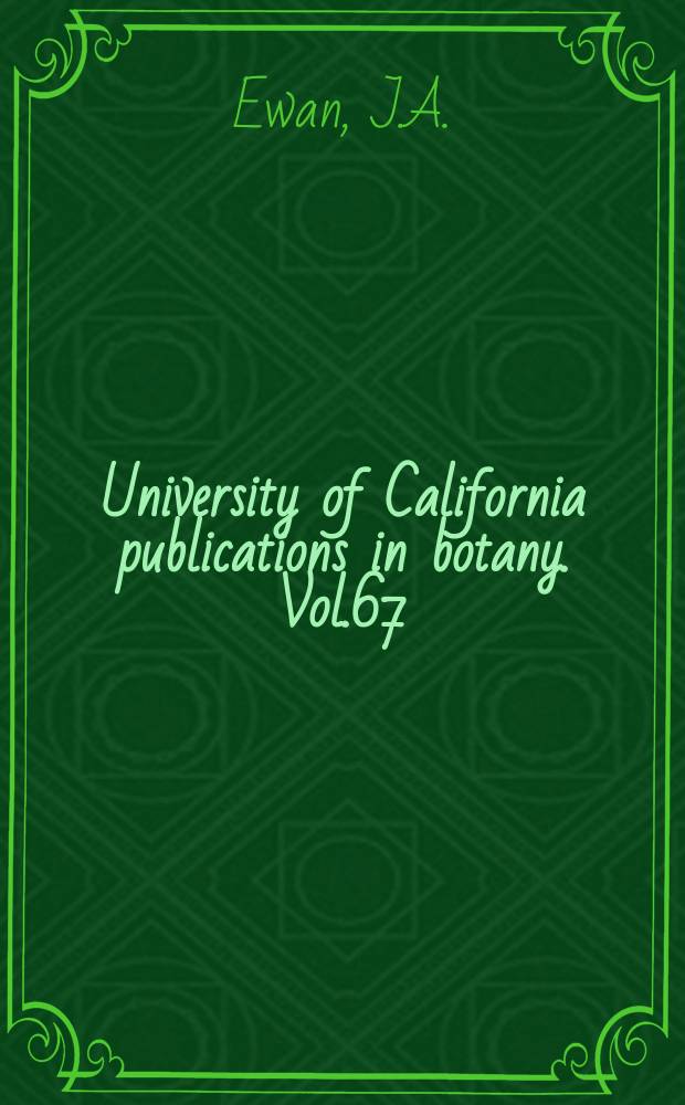 University of California publications in botany. Vol.67 : William Lobb, plant hunter for veitch and messenger of the big tree
