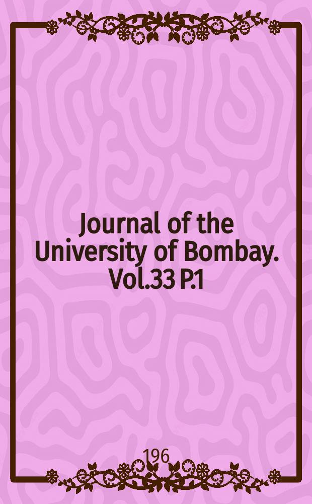Journal of the University of Bombay. Vol.33 P.1/4