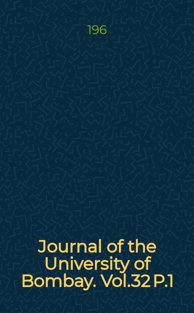 Journal of the University of Bombay. Vol.32 P.1/4