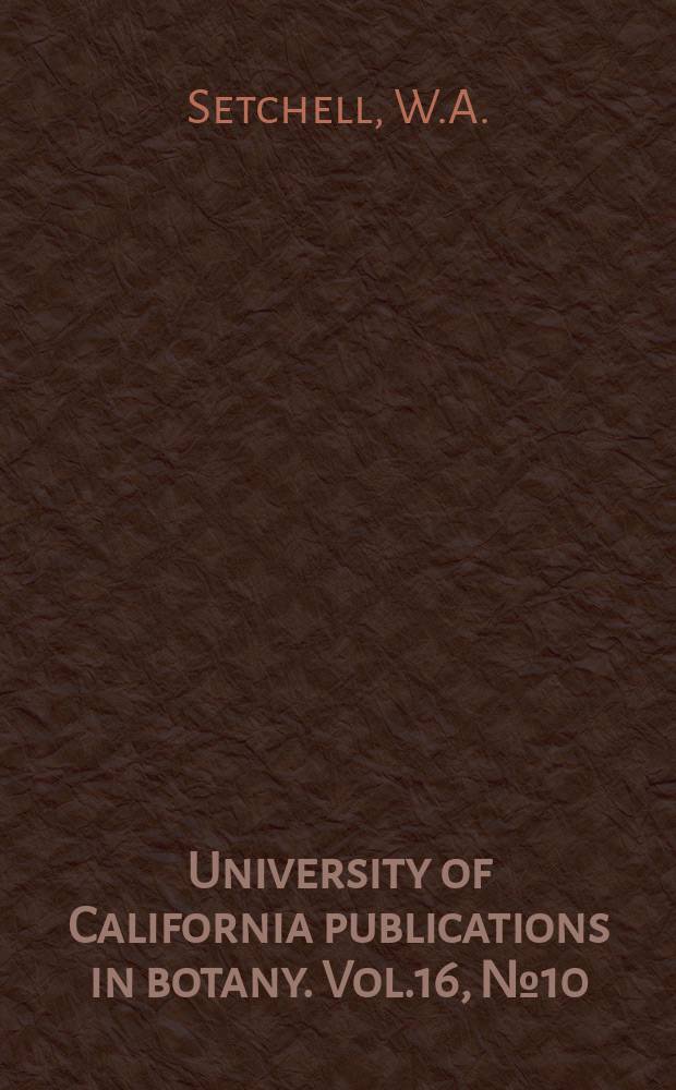 University of California publications in botany. Vol.16, №10 : Some early Algai confusions
