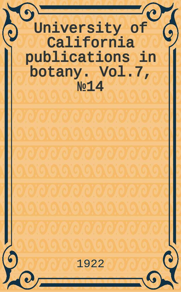 University of California publications in botany. Vol.7, №14 : The morphology development, and economic, aspects of Schizophyllum commune Fries