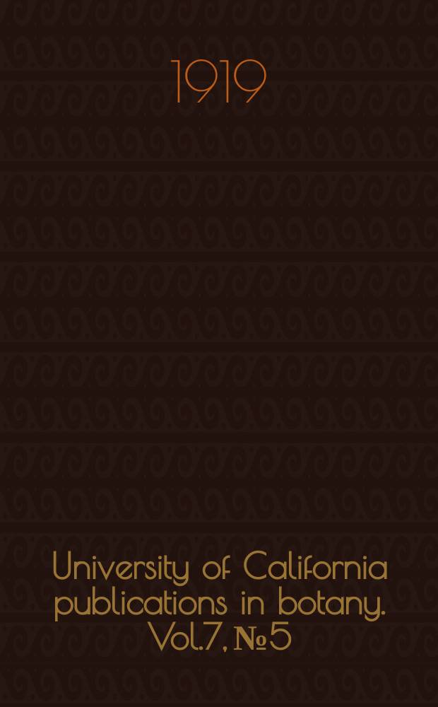 University of California publications in botany. Vol.7, №5 : A preliminary list of California