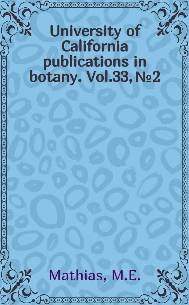 University of California publications in botany. Vol.33, №2 : A revision of asteriscium and some related hydrocotyloid umbelliferae