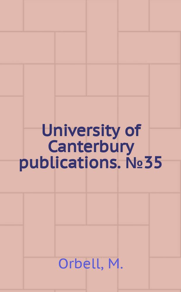 University of Canterbury publications. №35 : Hawaiki - a new approach to Maori tradition