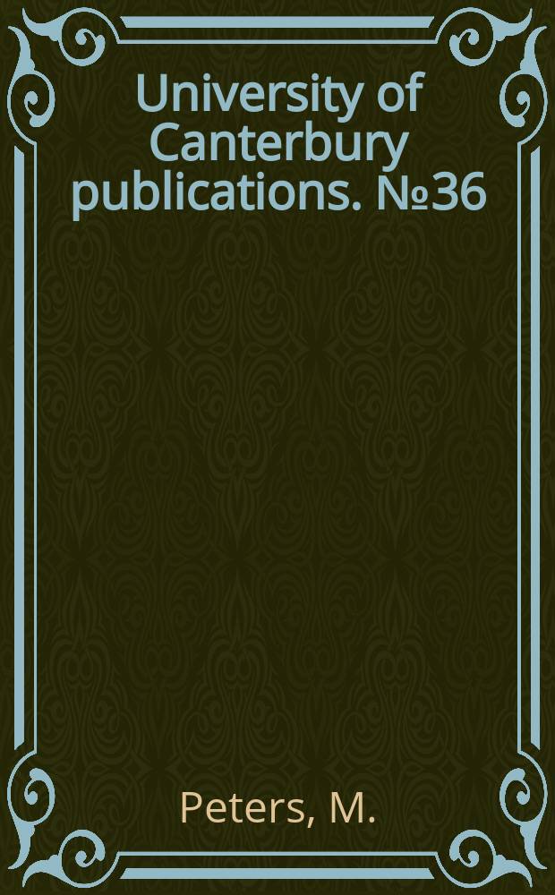 University of Canterbury publications. №36 : Christchurch - St. Michael's