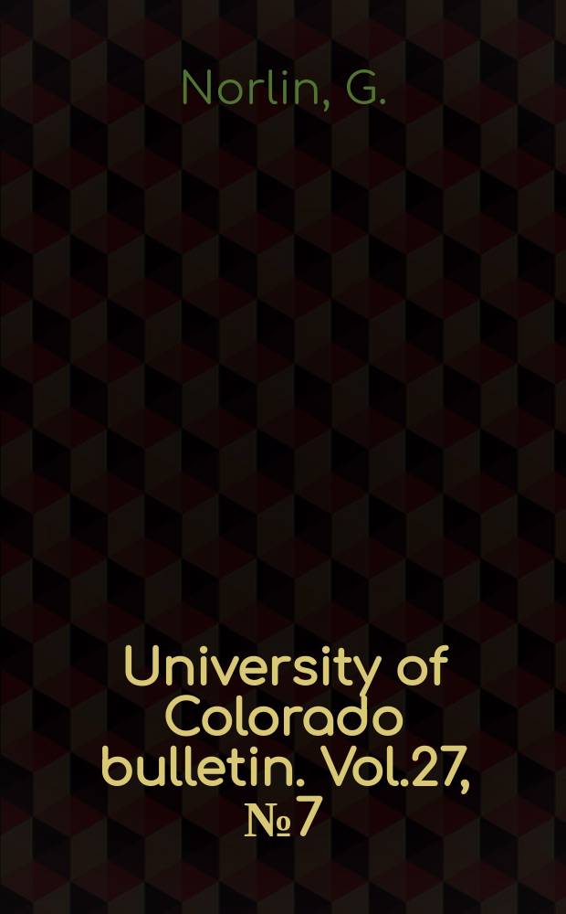 University of Colorado bulletin. Vol.27, №7(244) : A meaning of life