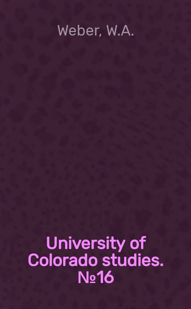 University of Colorado studies. №16 : The Lichen flora of Colorado