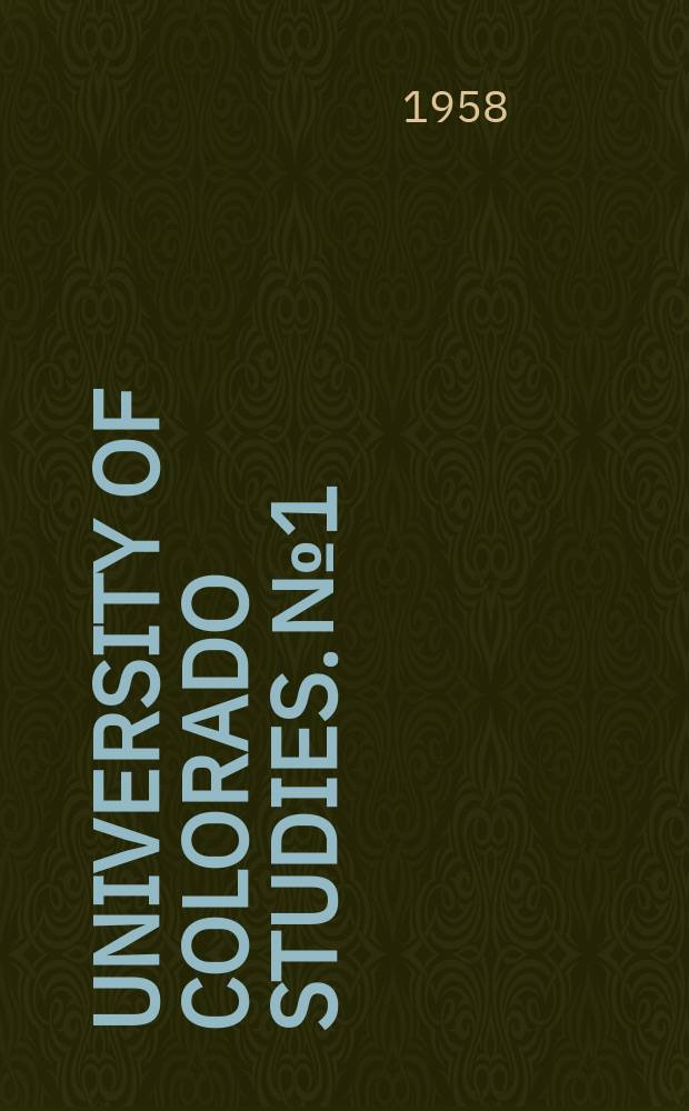 University of Colorado studies. №1 : Studies in ethical theory