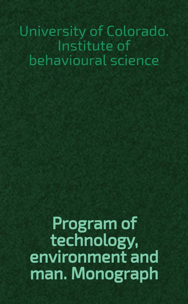 Program of technology, environment and man. Monograph