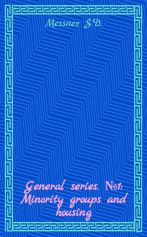 General series. №1 : Minority groups and housing